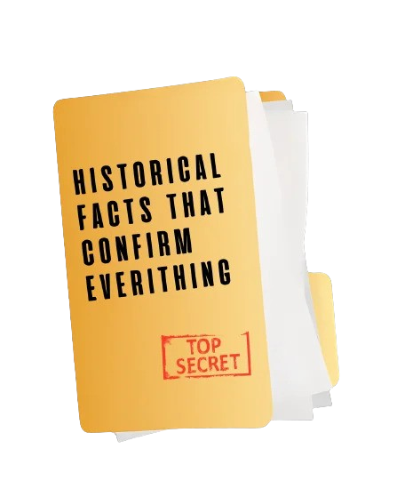 Historical Facts That Confirm Everything
